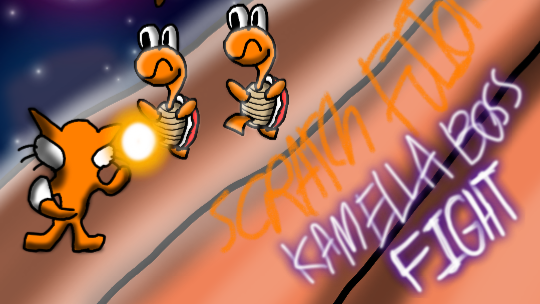 Scratch Fusion - Kamella boss fight