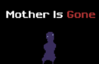 Mother Is Gone