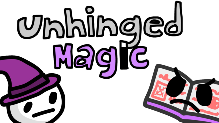 Unhinged magic