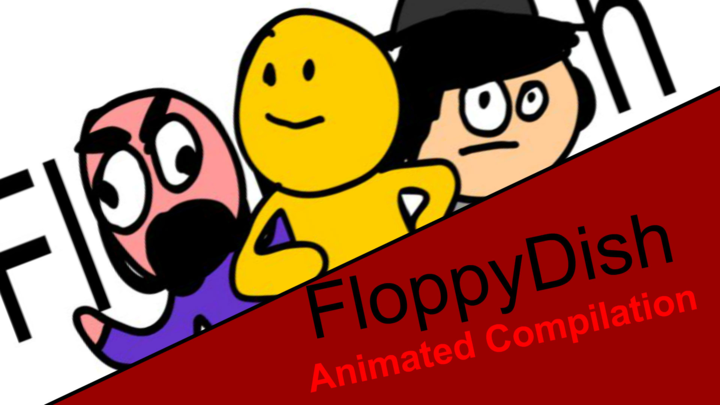 FloppyDish: Animated Compilation