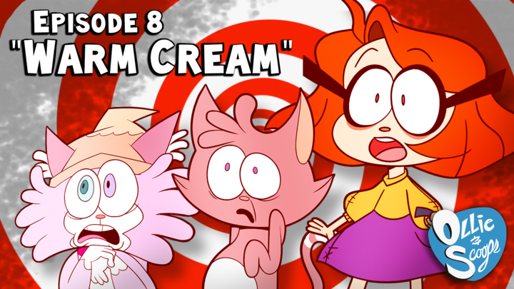 Ollie & Scoops Episode 8: Warm Cream