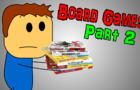 Board Games Prt. 2