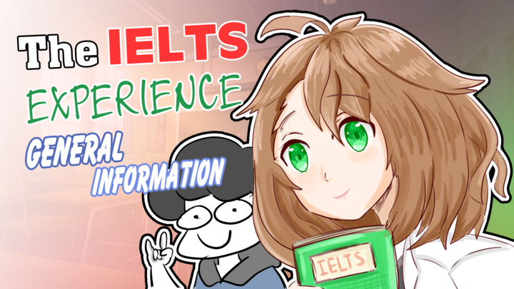 The IELTS Experience: General Information (Academic Module)