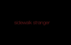 sidewalk stranger