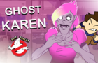 The Not Really Ghostbusters vs Ghost Karen