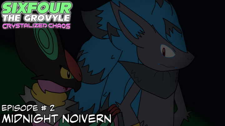 Sixfour: Crystalized Chaos // Episode 2 // Midnight Noivern