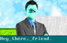 Hey_there,_friend.