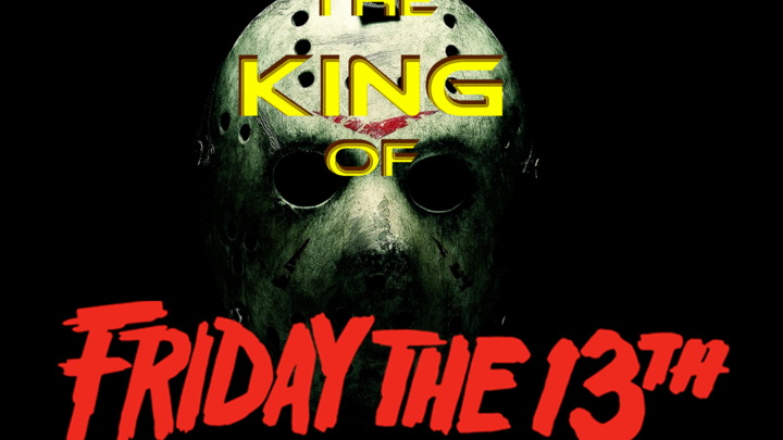 King of Friday the 13th