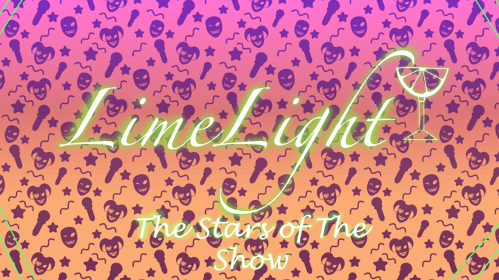 LimeLight (Meet The Cast)