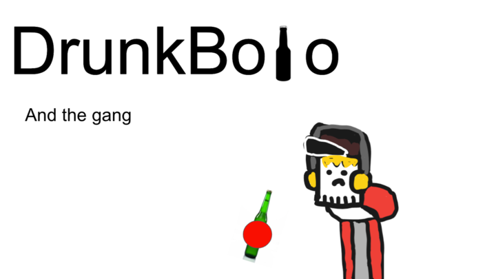 The DrunkBoio Show