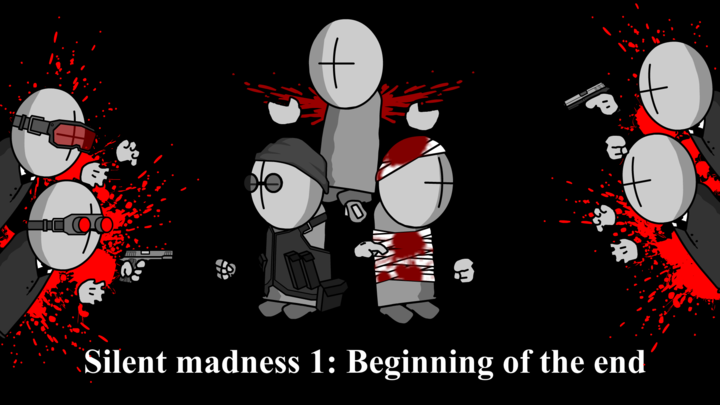 Silent madness 0.1: Beginning of the end
