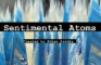 Sentimental Atoms