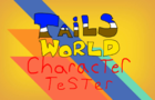Tails World Character Tester