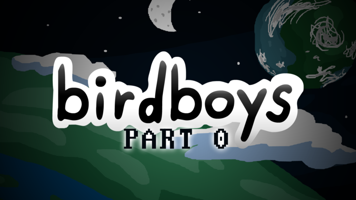 BIRDBOYS | Part 0: Prologue