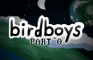 BIRDBOYS | Part 0: Prologue