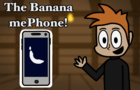 Banana Presents: The mePhone