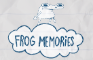Frog Memories