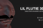 Lil Flutie 3D - Director's Pandemic Edition