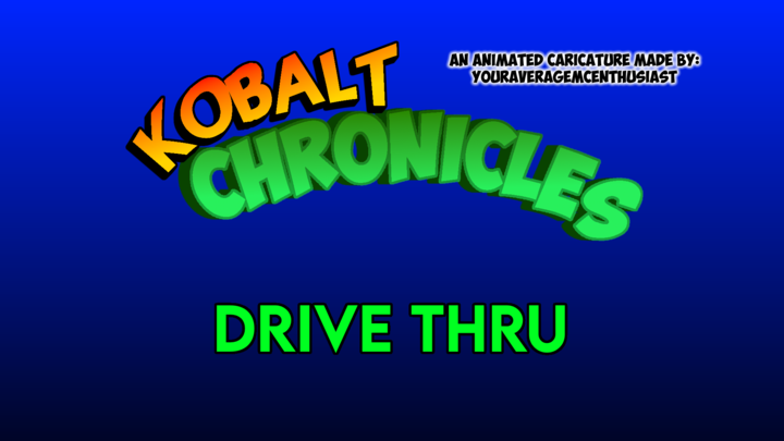 Kobalt Chronicles: Drive Thru (SHORT ANIMATED CARICATURE)