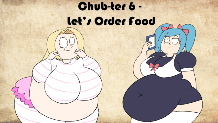 Let's Order Food (Chub-ter 6)