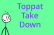 Toppat Take Down
