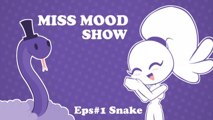 Miss Mood Eps#1 Snake