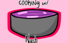 Cooking with Nash