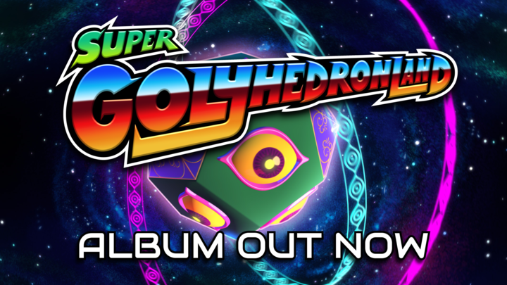 Super Golyheadronland Album Trailer