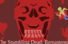 The Stumbling Dead: Remastered