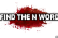 Find the &quot;N-Word&quot;