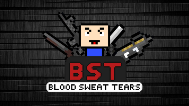 BST - Blood Sweat (and) Tears