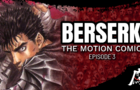 Berserk: The Motion Comic Episode 3