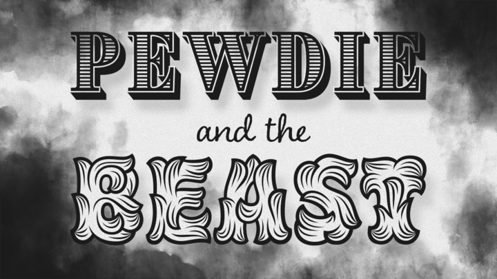 Angry Whiskers - Pewdie and the Beast