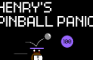 Henry's Pinball Panic