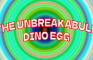 the uncrackable dino egg