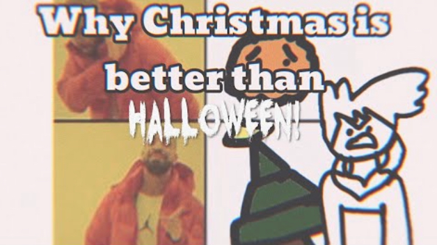 Why Christmas is better than Halloween