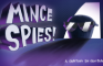 Mince Spies