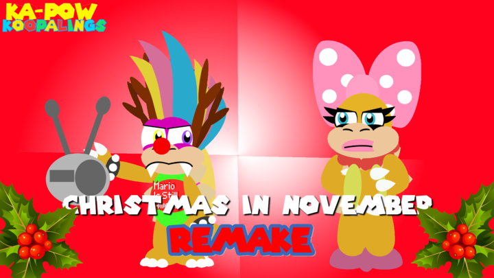 Ka-pow Koopalings Short: Christmas Music in November(Remake)