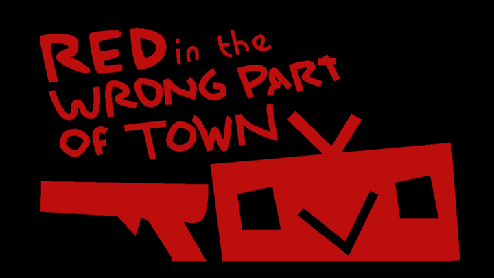 RED in The Wrong Part of Town.