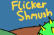 Flickershmush