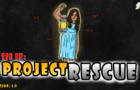 Sie in: Project Rescue