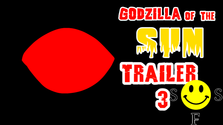 Godzilla of the sun trailer