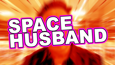 SPACE HUSBAND