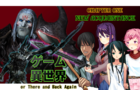 Game Isekai or There and Back Again | New acquaintance - Chapter One