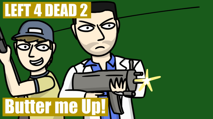 Left 4 Dead 2 - Butter me Up!