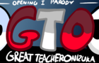 GTO The Animation (PARODY)