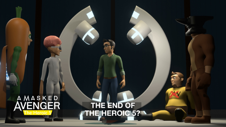 A Masked Avenger: The Heroic 5 Ep 27