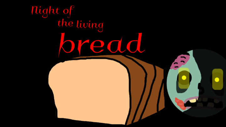 Night of the living bread (pt 1)
