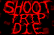 SHOOT TRIP DIE - DEMO