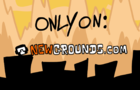 Only on Newgrounds bumper
